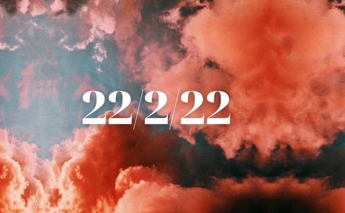 Happy Twosday 2022! Τι σηματοδοτεί η «Twosday» για τη ζωή μας και γιατί είναι η πιο ισχυρή της χρονιάς!!