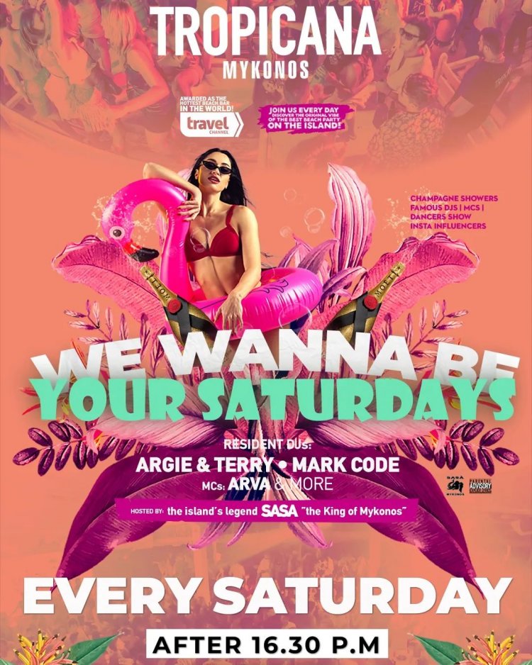 Mykonos Party: Tropicanaland experience, we Wanna Be your  Saturday's . Are you ready to discover the original vibe? [pics]