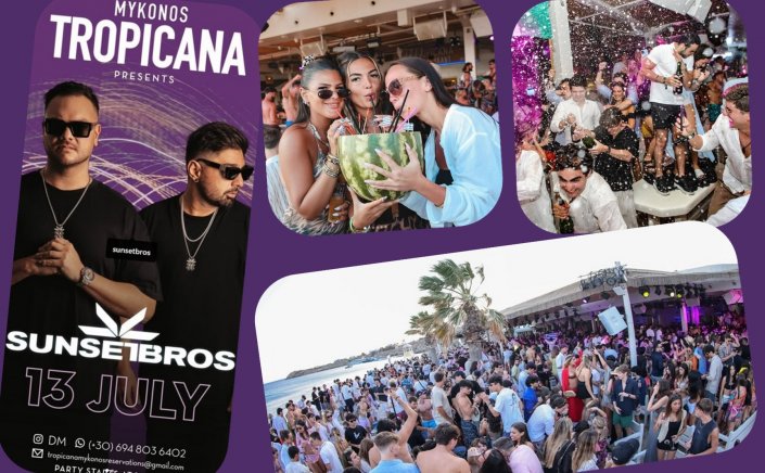 Tropicana Mykonos Party: DJs Sunset Bros on the decks of Tropicana, Sunday, July 13th, 2025. Are you ready to live the experience? [pics & vids]