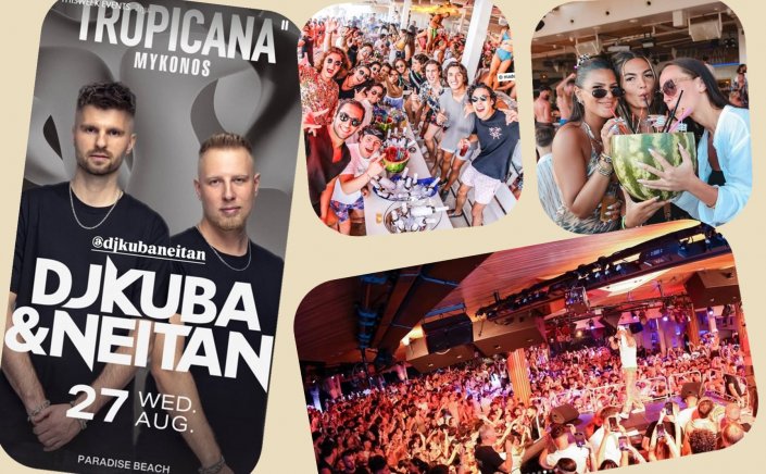 Tropicana Mykonos Party: DJ Kuba & Neitan on the decks of Tropicana, Wednesday, August 27th, 2025. Are you ready to live the experience? [pics & vids]