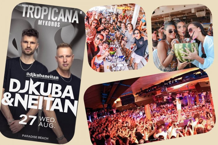 Tropicana Mykonos Party: DJ Kuba & Neitan on the decks of Tropicana, Wednesday, August 27th, 2025. Are you ready to live the experience? [pics & vids]
