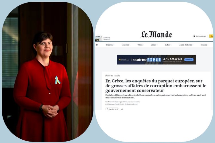 European Chief Prosecutor Kövesi: Η Ευρωπαϊκή Εισαγγελία ερευνά υποθέσεις διαφθοράς και φέρνει σε δύσκολη θέση την συντηρητική ελληνική κυβέρνηση [Le Monde]