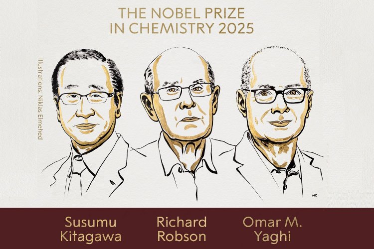 The Nobel Prize in Chemistry 2025: Νόμπελ Χημείας στους Richard Robson, Omar Yaghi & Susumu Kitagawa - Αρχιτέκτονες της «ανάπτυξης μεταλλο-οργανικών πλαισίων»